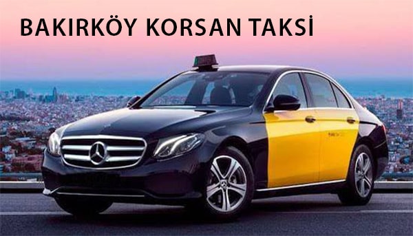Bakırköy Korsan Taksi